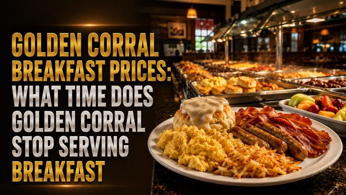 Golden Corral Breakfast Prices What Time Does Golden Corral Stop Serving Breakfast